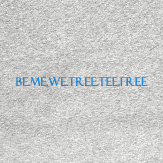 Be me tee free by FranciscoCapelo